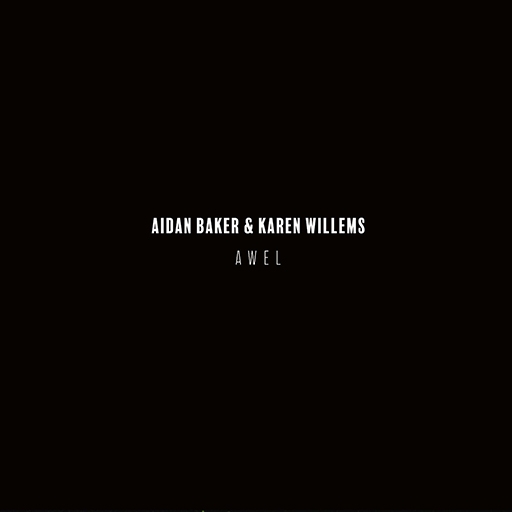 AIDAN BAKER & KAREN WILLEMS – AWEL